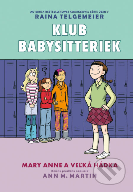 Kniha: Mary Anne a veľká hádka (Ann M. Martin a Raina Telgemeier). Slovart, 2026 Kniha: Mary Anne a veľká hádka (Ann M. Martin a Raina Telgemeier). Slovart, 2026