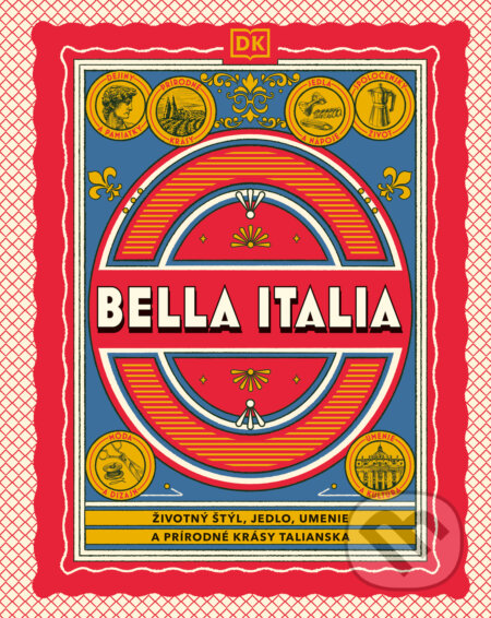Kniha: Bella Italia (Autorský kolektív). Slovart, 2026 Kniha: Bella Italia (Autorský kolektív). Slovart, 2026
