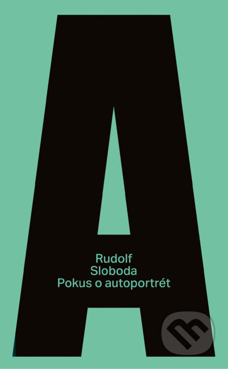 Kniha: Pokus o autoportrét (Rudolf Sloboda). Slovart, 2026 Kniha: Pokus o autoportrét (Rudolf Sloboda). Slovart, 2026