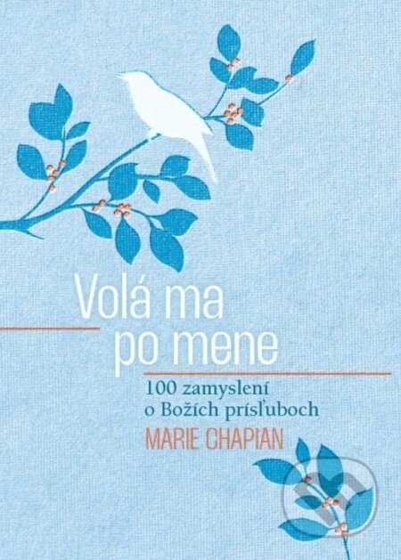 Kniha: Volá ma po mene (Marie Chapian). Ver.sk, 2026 Kniha: Volá ma po mene (Marie Chapian). Ver.sk, 2026