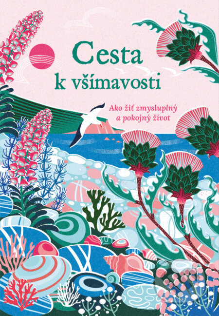 Kniha: Cesta k všímavosti (Rebecca Dickinson). Slovart, 2026 Kniha: Cesta k všímavosti (Rebecca Dickinson). Slovart, 2026