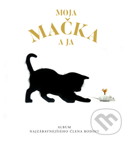 Kniha: Moja mačka a ja (Autorský kolektív). Slovart, 2026 Kniha: Moja mačka a ja (Autorský kolektív). Slovart, 2026
