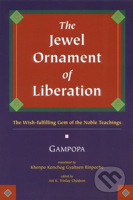 Kniha: The Jewel Ornament of Liberation (Gampopa). Shambhala, 1998 Kniha: The Jewel Ornament of Liberation (Gampopa). Shambhala, 1998