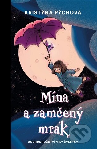 Kniha: Mína a zamčený mrak (Kristýna Pýchová). Drobek, 2026 Kniha: Mína a zamčený mrak (Kristýna Pýchová). Drobek, 2026