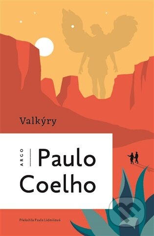 Kniha: Valkýry (Paulo Coelho). Argo, 2026 Kniha: Valkýry (Paulo Coelho). Argo, 2026