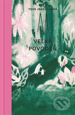 Kniha: Velká povodeň (Tove Jansson). Argo, 2026 Kniha: Velká povodeň (Tove Jansson). Argo, 2026