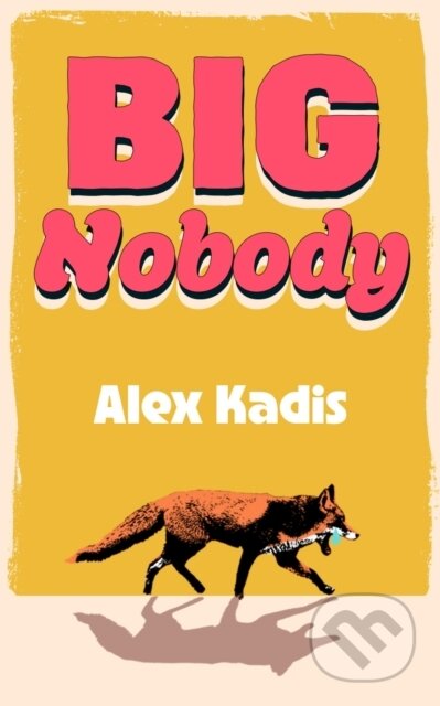 Kniha: Big Nobody (Alex Kadis). Hutchinson, 2026 Kniha: Big Nobody (Alex Kadis). Hutchinson, 2026