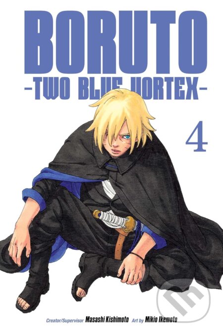 Kniha: Boruto: Two Blue Vortex, Vol. 4 (Masashi Kishimoto). Viz Media, 2026 Kniha: Boruto: Two Blue Vortex, Vol. 4 (Masashi Kishimoto). Viz Media, 2026