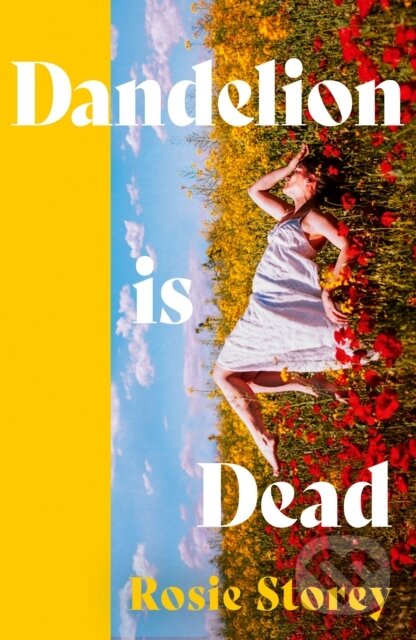 Kniha: Dandelion is Dead (Rosie Storey). The Borough Press, 2026 Kniha: Dandelion is Dead (Rosie Storey). The Borough Press, 2026