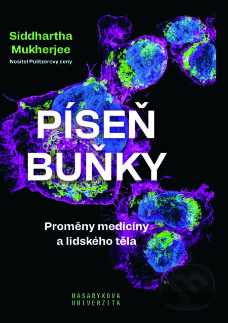 E-kniha: Píseň buňky (Siddhartha Mukherjee). Muni Press, 2025 E-kniha: Píseň buňky (Siddhartha Mukherjee). Muni Press, 2025