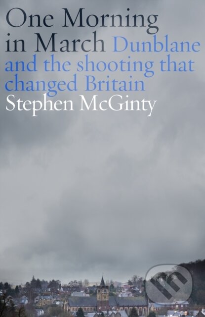 Kniha: One Morning in March (Stephen Mcginty). Swift Press, 2026 Kniha: One Morning in March (Stephen Mcginty). Swift Press, 2026