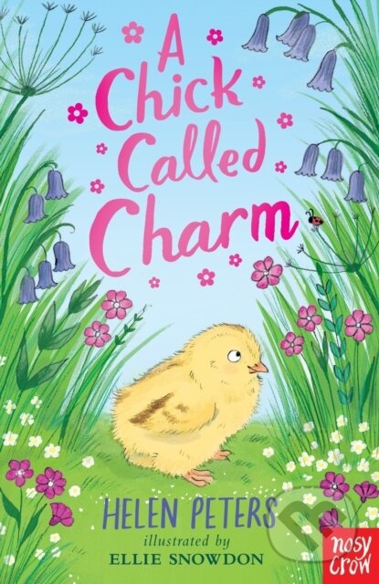 Kniha: A Chick Called Charm (Helen Peters). Nosy Crow, 2026 Kniha: A Chick Called Charm (Helen Peters). Nosy Crow, 2026