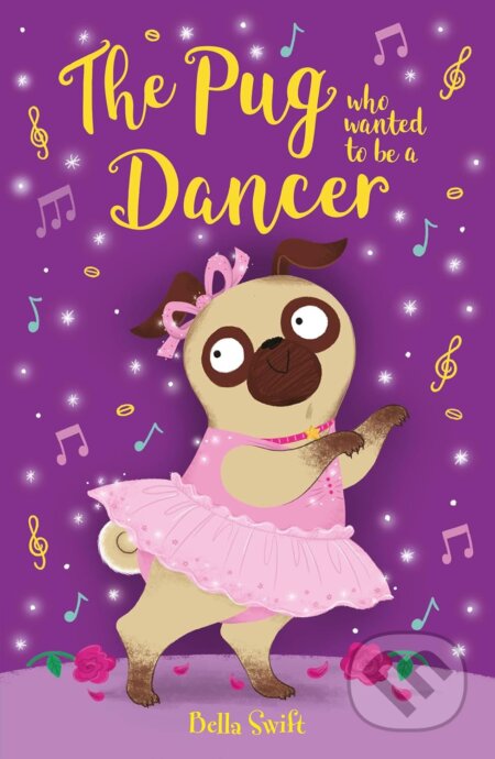 Kniha: The Pug who wanted to be a Dancer (Bella Swift). Orchard, 2026 Kniha: The Pug who wanted to be a Dancer (Bella Swift). Orchard, 2026