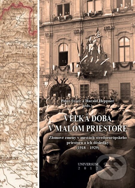 E-kniha: Veľká doba v malom priestore. Zlomové zmeny v mestách stredoeurópskeho priestoru a ich dôsledky (1918 – 1929) (Peter Švorc a Haral Heppner). Universum EU, 2012 E-kniha: Veľká doba v malom priestore. Zlomové zmeny v mestách stredoeurópskeho priestoru a ich dôsledky (1918 – 1929) (Peter Švorc a Haral Heppner). Universum EU, 2012