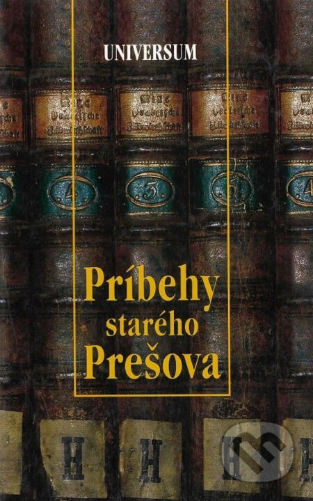 E-kniha: Príbehy starého Prešova (Peter Švorc). Universum EU, 2003 E-kniha: Príbehy starého Prešova (Peter Švorc). Universum EU, 2003