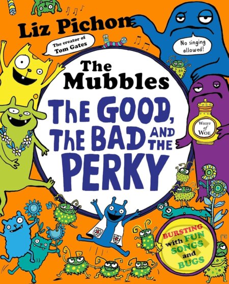 Kniha: The Mubbles: The Good, the Bad and the Perky (Liz Pichon). Macmillan Children Books, 2026 Kniha: The Mubbles: The Good, the Bad and the Perky (Liz Pichon). Macmillan Children Books, 2026