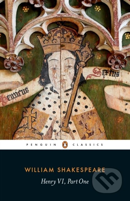 Kniha: Henry VI Part One (-). Penguin Books, 2015 Kniha: Henry VI Part One (-). Penguin Books, 2015