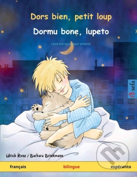 Kniha: Dors bien, petit loup - Dormu bone, lupeto (francais - esperanto) (Ulrich Renz). , 2023 Kniha: Dors bien, petit loup - Dormu bone, lupeto (francais - esperanto) (Ulrich Renz). , 2023