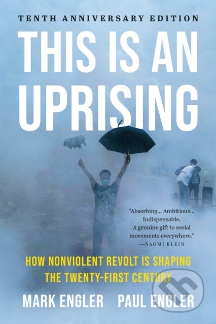 Kniha: This Is an Uprising (Mark Engler a Paul Engler). Bold Type Books, 2026 Kniha: This Is an Uprising (Mark Engler a Paul Engler). Bold Type Books, 2026