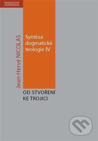 Kniha: Syntéza dogmatické teologie IV (Jean-Hervé Nicolas). Krystal OP, 2026 Kniha: Syntéza dogmatické teologie IV (Jean-Hervé Nicolas). Krystal OP, 2026