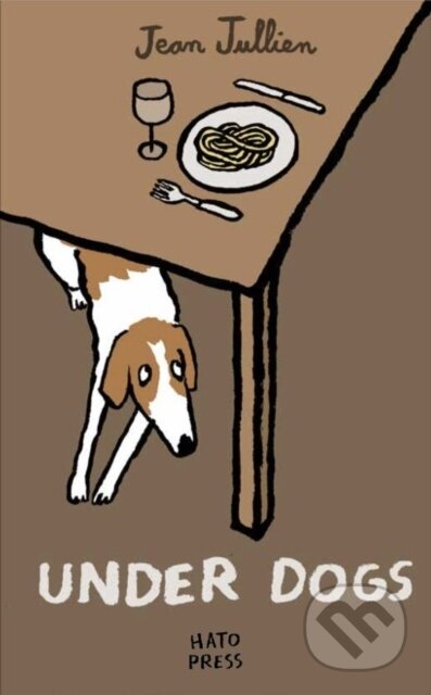 Kniha: Under Dogs (Jean Jullien). Hato Press, 2017 Kniha: Under Dogs (Jean Jullien). Hato Press, 2017