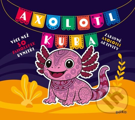 Kniha: Axolotl Kuba (Andrea Brázdová). Edika, 2026 Kniha: Axolotl Kuba (Andrea Brázdová). Edika, 2026