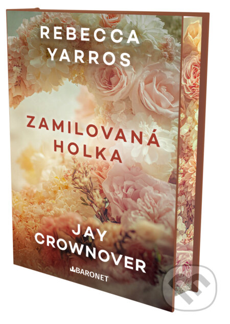Kniha: Zamilovaná holka (Rebecca Yarros a Jay Crownover). Baronet, 2026 Kniha: Zamilovaná holka (Rebecca Yarros a Jay Crownover). Baronet, 2026