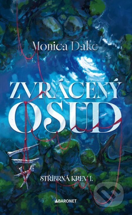 Kniha: Zvrácený osud (Monica Dake). Baronet, 2026 Kniha: Zvrácený osud (Monica Dake). Baronet, 2026
