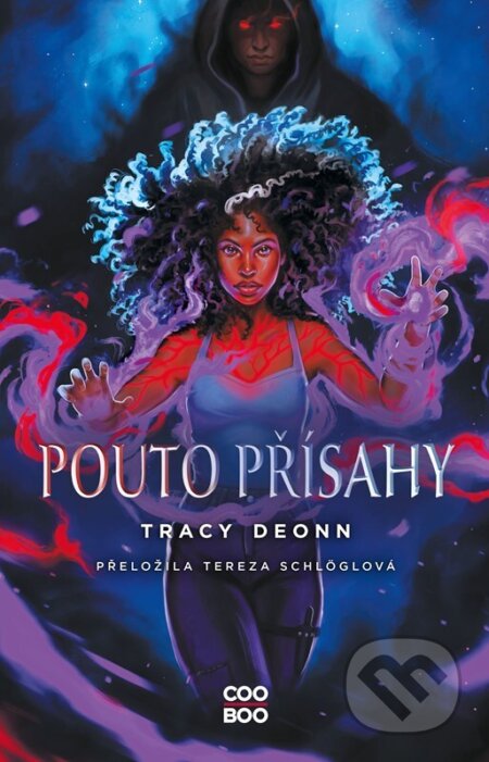 Kniha: Pouto přísahy (Tracy Deonn). CooBoo CZ, 2026 Kniha: Pouto přísahy (Tracy Deonn). CooBoo CZ, 2026
