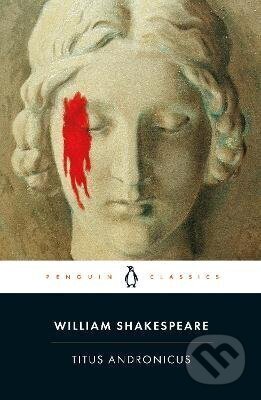 Kniha: Titus Andronicus (-). Penguin Books, 2015 Kniha: Titus Andronicus (-). Penguin Books, 2015