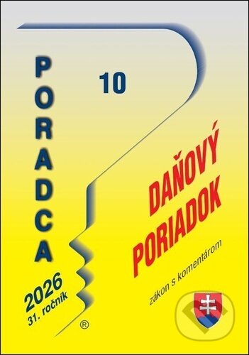 Kniha: Poradca č. 10 / 2026 - Daňový poriadok s komentárom (Poradca s.r.o.). Poradca s.r.o., 2026 Kniha: Poradca č. 10 / 2026 - Daňový poriadok s komentárom (Poradca s.r.o.). Poradca s.r.o., 2026