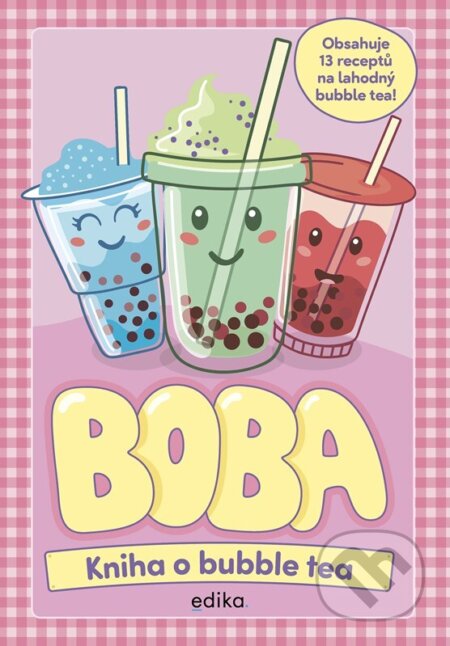 Kniha: BOBA: Kniha o bubble tea (Caroline Rowlands). Edika, 2026 Kniha: BOBA: Kniha o bubble tea (Caroline Rowlands). Edika, 2026