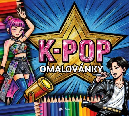 Kniha: K-pop omalovánky (Andrea Brázdová). Edika, 2026 Kniha: K-pop omalovánky (Andrea Brázdová). Edika, 2026