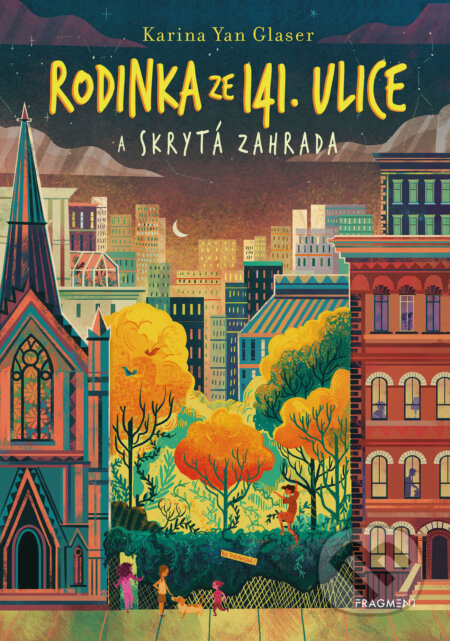 E-kniha: Rodinka ze 141. ulice a skrytá zahrada (Karina Yan Glaser). Nakladatelství Fragment, 2026 E-kniha: Rodinka ze 141. ulice a skrytá zahrada (Karina Yan Glaser). Nakladatelství Fragment, 2026