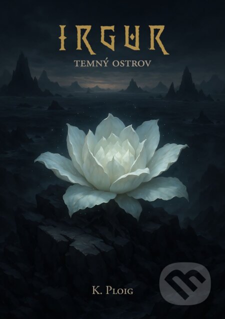 Kniha: Irgur: Temný ostrov (K. Ploig). K. Ploig, 2026 Kniha: Irgur: Temný ostrov (K. Ploig). K. Ploig, 2026