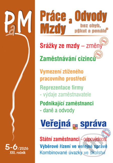 Kniha: PaM č. 5-6 / 2026 - Změny srážek ze mzdy (Ladislav Jouza, Eva Dandová, Jana Drexlerová, Olga Bičáková a Richard W. Fetter). Poradce s.r.o., 2026 Kniha: PaM č. 5-6 / 2026 - Změny srážek ze mzdy (Ladislav Jouza, Eva Dandová, Jana Drexlerová, Olga Bičáková a Richard W. Fetter). Poradce s.r.o., 2026