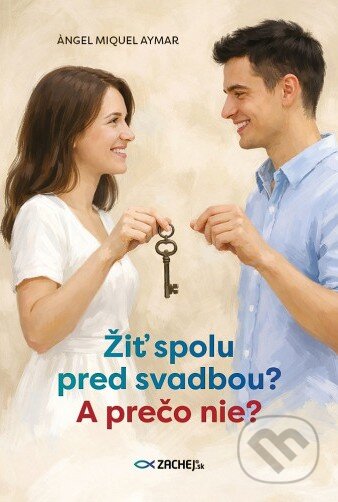 Kniha: Žiť spolu pred svadbou? A prečo nie? (Àngel Miquel Aymar). Zachej, 2026 Kniha: Žiť spolu pred svadbou? A prečo nie? (Àngel Miquel Aymar). Zachej, 2026
