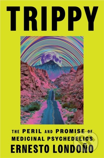 Kniha: Trippy (Ernesto Londono). Orion, 2024 Kniha: Trippy (Ernesto Londono). Orion, 2024