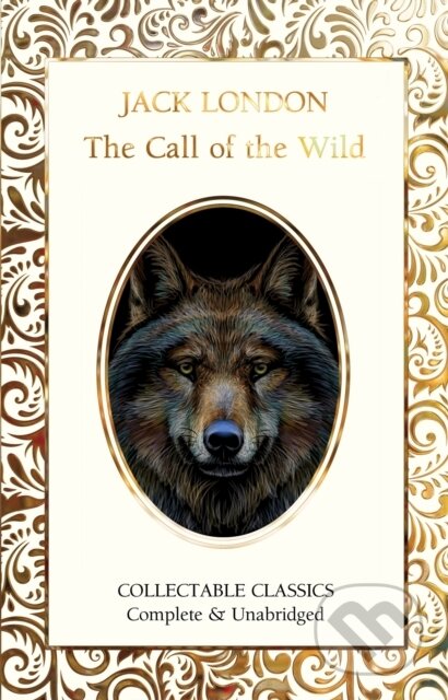 Kniha: The Call of the Wild (Jack London). Flame Tree Publishing, 2022 Kniha: The Call of the Wild (Jack London). Flame Tree Publishing, 2022