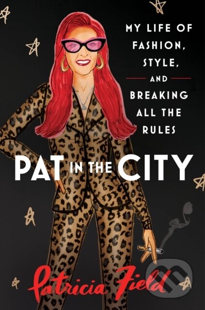Kniha: Pat in the City (Patricia Field). Fourth Estate, 2023 Kniha: Pat in the City (Patricia Field). Fourth Estate, 2023