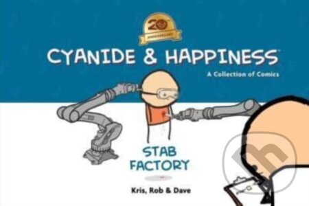 Kniha: Cyanide & Happiness: Stab Factory (20th Anniversary Edition) (Dave McElfatrick, Rob DenBleyker a Kris Wilson). Archaia Studios, 2024 Kniha: Cyanide & Happiness: Stab Factory (20th Anniversary Edition) (Dave McElfatrick, Rob DenBleyker a Kris Wilson). Archaia Studios, 2024
