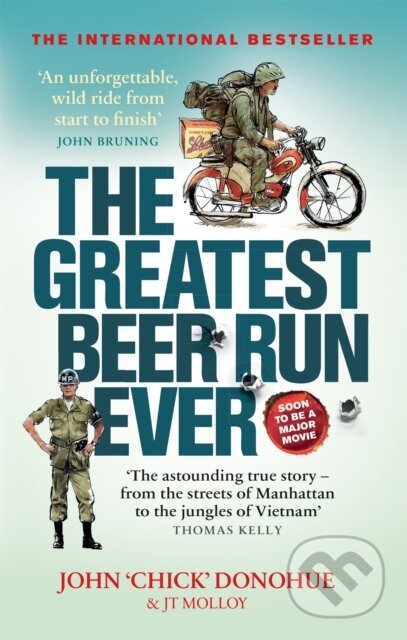 Kniha: The Greatest Beer Run Ever (J. T. Molloy a John 'Chick' Donohue). Monoray, 2021 Kniha: The Greatest Beer Run Ever (J. T. Molloy a John 'Chick' Donohue). Monoray, 2021