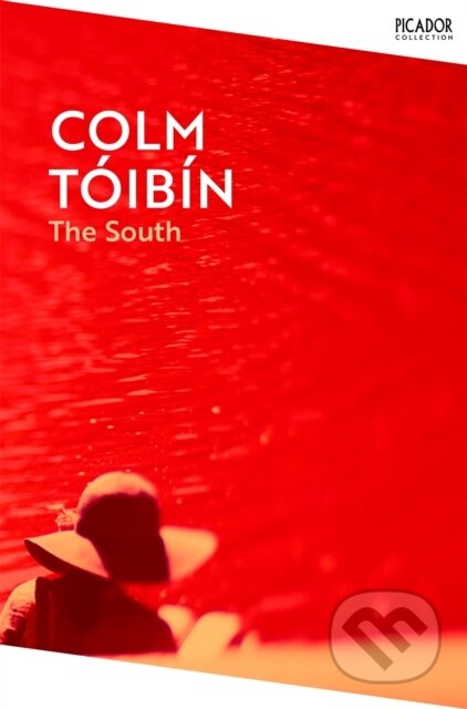 Kniha: The South (Colm Toibin). Picador, 2024 Kniha: The South (Colm Toibin). Picador, 2024