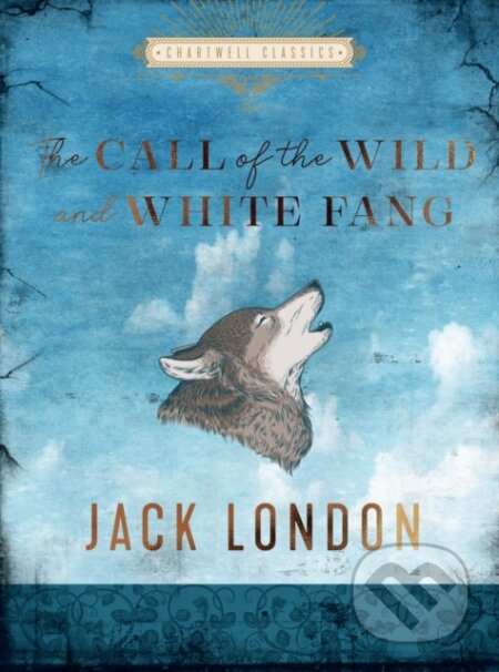 Kniha: The Call of the Wild and White Fang (Jack London). Chartwell Books, 2022 Kniha: The Call of the Wild and White Fang (Jack London). Chartwell Books, 2022
