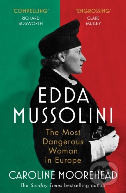 Kniha: Edda Mussolini (Caroline Moorehead). Vintage, 2023 Kniha: Edda Mussolini (Caroline Moorehead). Vintage, 2023
