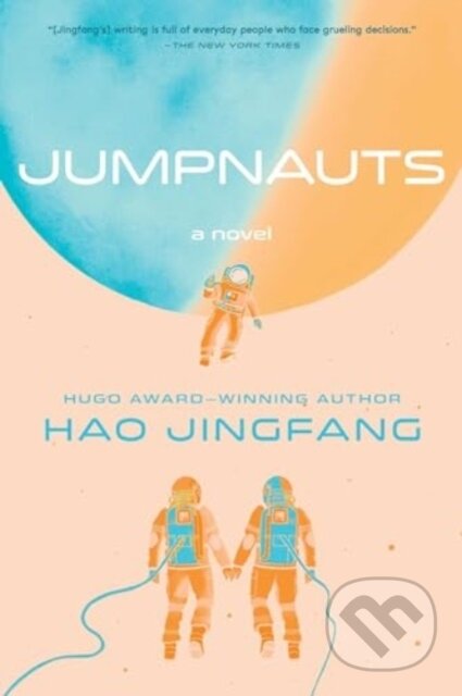 Kniha: Jumpnauts (Hao Jingfang). S&S/Saga Press, 2024 Kniha: Jumpnauts (Hao Jingfang). S&S/Saga Press, 2024