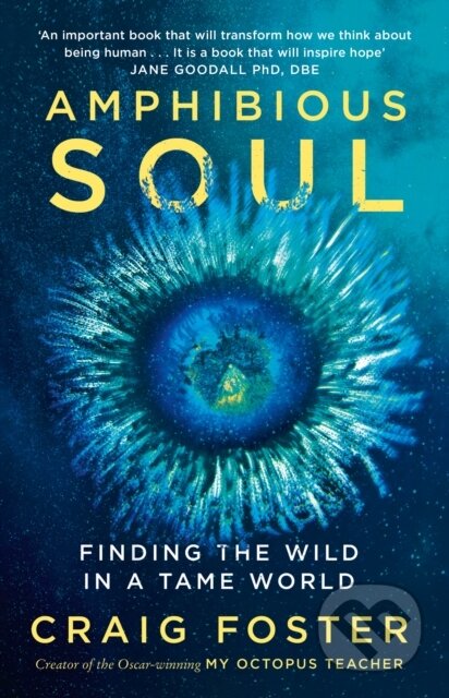 Kniha: Amphibious Soul (Craig Foster). Thorsons, 2024 Kniha: Amphibious Soul (Craig Foster). Thorsons, 2024