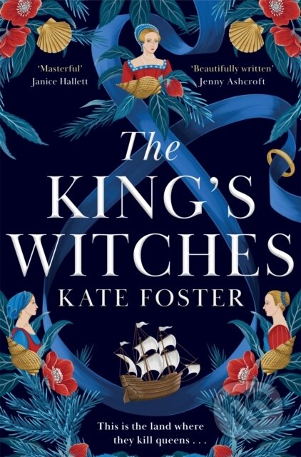 Kniha: The King's Witches (Kate Foster). Pan Books, 2025 Kniha: The King's Witches (Kate Foster). Pan Books, 2025