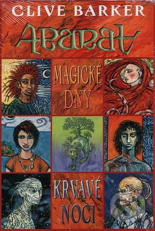 Kniha: Abarat: Magické dny, krvavé noci (Clive Barker). BB/art, 2005 Kniha: Abarat: Magické dny, krvavé noci (Clive Barker). BB/art, 2005