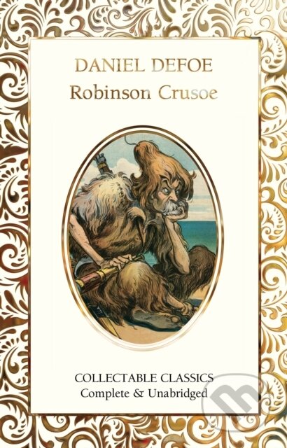 Kniha: Robinson Crusoe (Daniel Defoe). Flame Tree Publishing, 2021 Kniha: Robinson Crusoe (Daniel Defoe). Flame Tree Publishing, 2021
